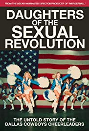 DAUGHTERS OF THE SEXUAL REVOLUTION: THE UNTOLD STORY OF THE DALLAS COWBOYS CHEERLEADERS  Release Poster