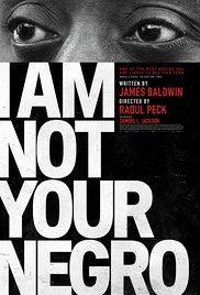 I AM NOT YOUR NEGRO Release Poster