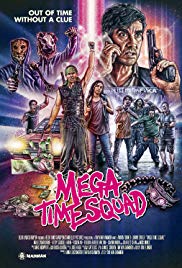 MEGA TIME SQUAD  Release Poster